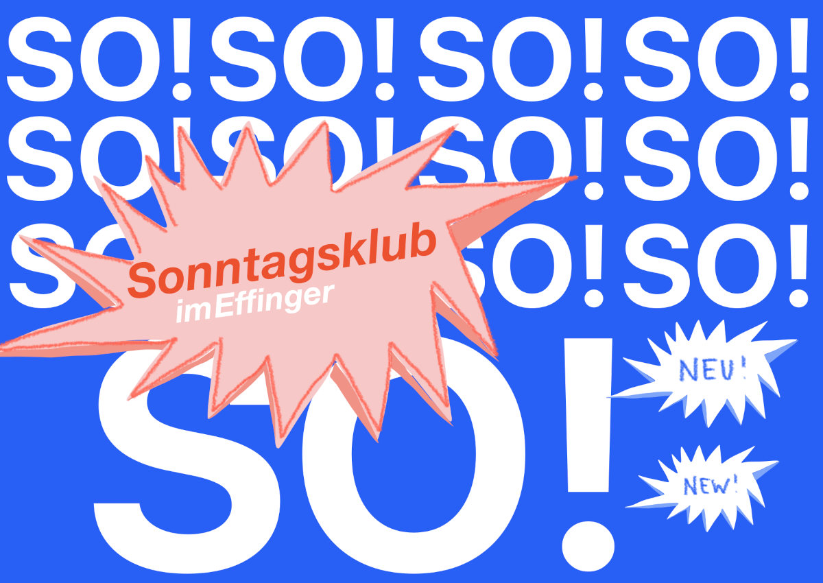 So! Sonntagsklub im Effinger